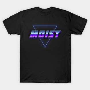 Moist T-Shirt